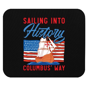 Discover Sailing Into History Columbus' Way Columbus Day Mouse Pads