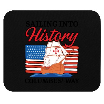 Discover Sailing Into History Columbus' Way Columbus Day Mouse Pads
