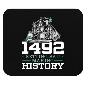 Discover 1492: Setting Sail Making History Columbus Day Mouse Pads
