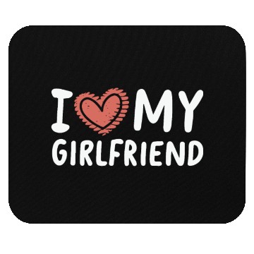 Discover I Love My Girlfriend Mouse Pads