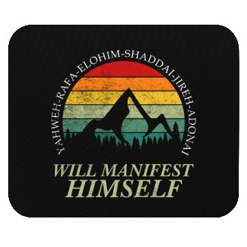 Discover Yahweh - Will Manifest Himself Worshiper Inspiring Mouse Pads