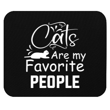 Discover Cats Are My Favorite People Funny Mouse Pads