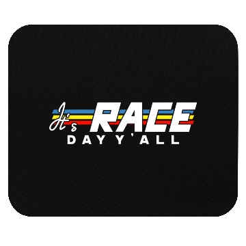 Discover It s Race Day Y all White Text Mouse Pads