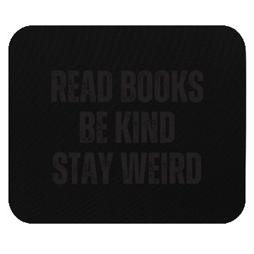 Discover Read Books Be Kind Stay Weird Teacher Mouse Pads