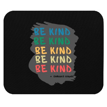 Discover Kindness in Action Embrace the Challenges Mouse Pads