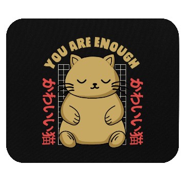Discover Cute Kawaii You are Enough Mouse Pads