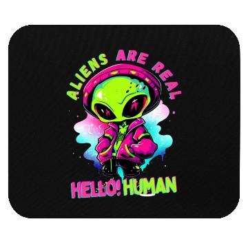 Discover Aliens Are Real Hello Human Mouse Pads