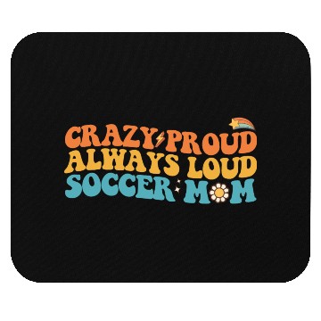 Discover Groovy Crazy Proud Always Loud Soccer Mom Retro Mouse Pads