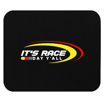 Discover It s Race Day Y all Funny Racing Drag Mouse Pads