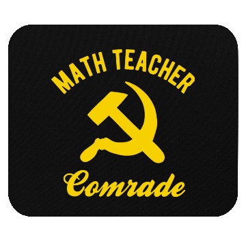 Discover Communist Math Teacher Math Teacher Comrades Mouse Pads