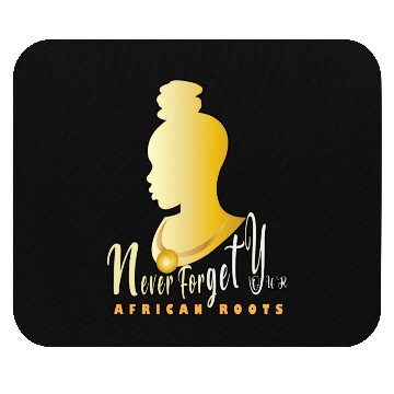 Discover Never Forget Your African Roots Mouse Pads