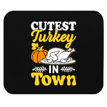 Discover Cutest Turkey in Town Mouse Pads