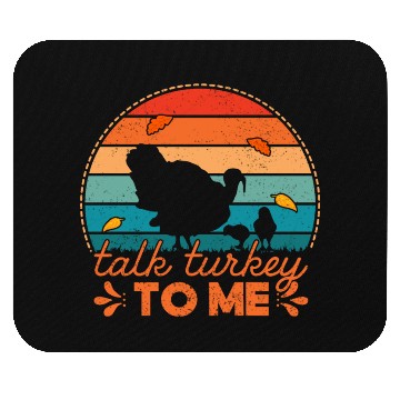 Discover Talk Turkey To Me Mouse Pads