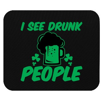 Discover I See Drunk People 2 Mouse Pads