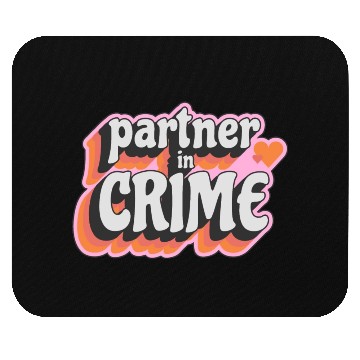 Discover Partner in Crime Mouse Pads