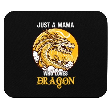 Discover Just A Mama Who Loves Dragon Mouse Pads