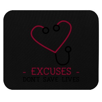 Discover Excuses Don t Save Lives Mouse Pads