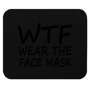 Discover Wtf Wear The Face Mask Funny Gift Mouse Pads
