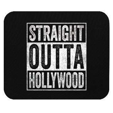 Discover Straight Outta Hollywood Mouse Pads