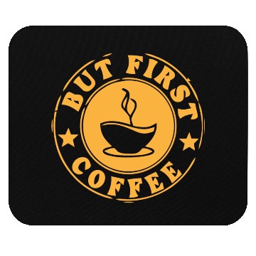 Discover but first coffee tshi Mouse Pads
