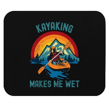 Discover KAYAKING MAKES ME WET Funny Kayak Water Sport Mouse Pads