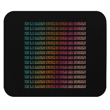 Discover The US banking system is sound and resilient Mouse Pads