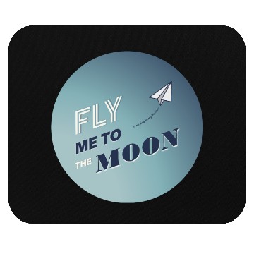 Discover FLY ME TO THE MOON Mouse Pads