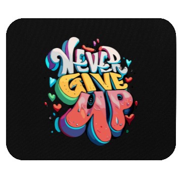Discover Never Give Up Mouse Pads