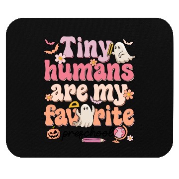 Discover Tiny Humans Are My Favorite Preschool Teacher Mouse Pads