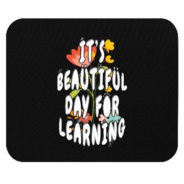 Discover It's A Beautiful Day For Learning Mouse Pads