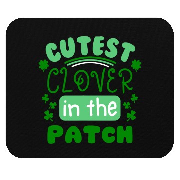 Discover St Patricks Day Cutest Clover In The Patch Mouse Pads