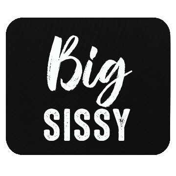 Discover Big Sissy Mouse Pads
