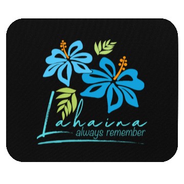 Discover Hawaiian Hibiscus: Lahaina - Always Remember Mouse Pads