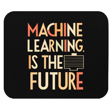 Discover Machine Learning is The Future Mouse Pads