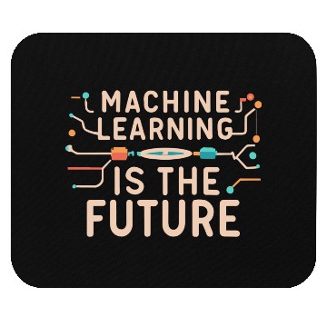 Discover Machine Learning is The Future Mouse Pads