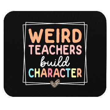 Discover Weird Teachers Build Character Leopard Retro Funny Mouse Pads