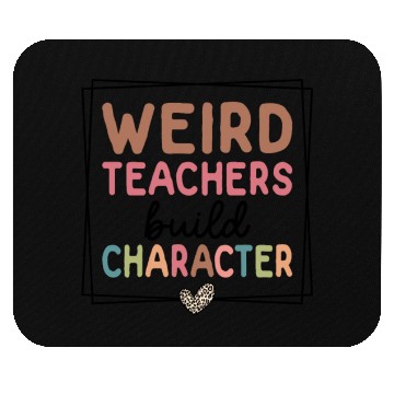 Discover Weird Teachers Build Character Leopard Retro Funny Mouse Pads