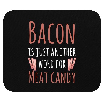 Discover Bacon Meat Candy Mouse Pads