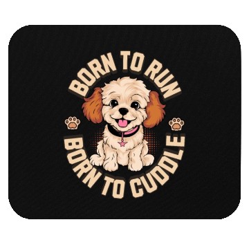 Discover Born to Run Born to Cuddle Mouse Pads