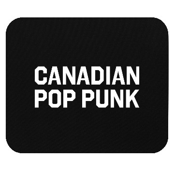 Discover Canadian Pop Punk Mouse Pads
