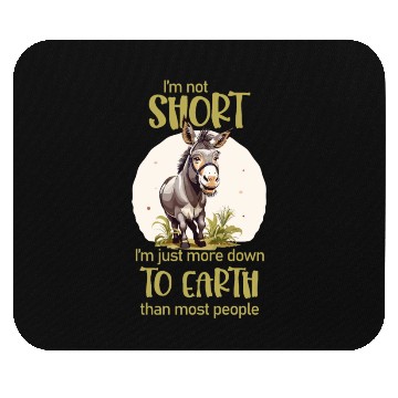 Discover I'm not short. - Donkey lovers Mouse Pads