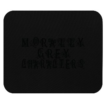 Discover Morally Grey Characters Mouse Pads