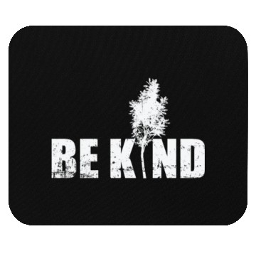Discover Be Kind Nature Forest Trees Nature Leaves Mouse Pads