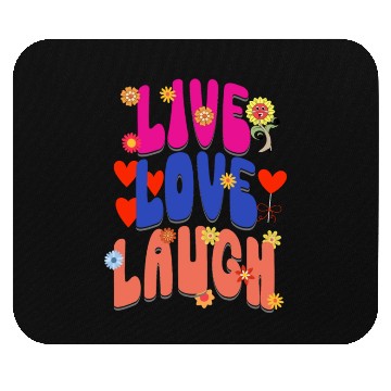 Discover LIVE LOVE LAUGH Mouse Pads