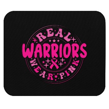 Discover Real Warriors Wear Pink Mouse Pads
