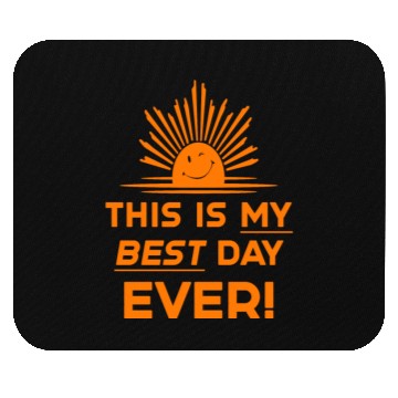 Discover This Is My Best Day EVER DESIGN Mouse Pads
