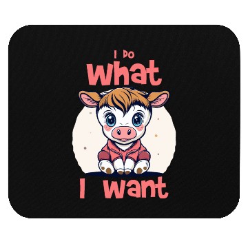 Discover I do what I want - cow Mouse Pads