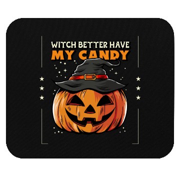 Discover Witch better have my candy Mouse Pads