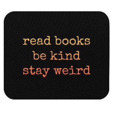 Discover Read Books Be Kind Stay Weird Teacher Mouse Pads