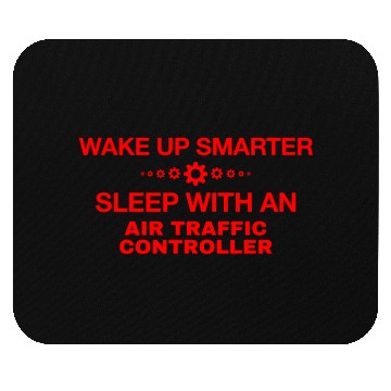 Discover WAKE UP SMARTER SLEEP WITH AN AIR TRAFFIC CONTROLL Mouse Pads